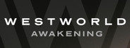 Westworld Awakening