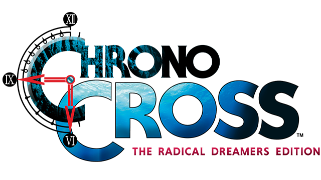 Chrono Cross: The Radical Dreamers Edition