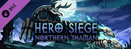 Hero Siege - Northern Shaman (Skin)
