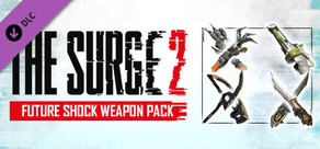 The Surge 2 - Future Shock Weapon Pack
