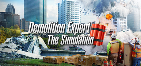 Demolition Expert - The Simulation Cover Image