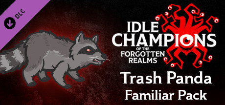 Idle Champions - Trash Panda Familiar Pack banner