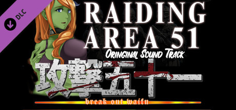 Raiding Area 51 - Break out Waifu - OST banner image