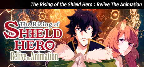 The Rising of the Shield Hero : Relive The Animation header image