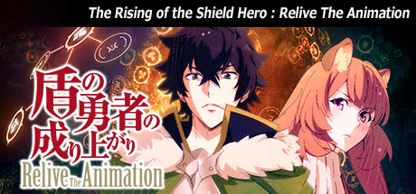 The Rising of the Shield Hero : Relive The Animation on Steam