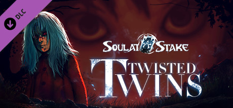 灵魂筹码 - 双生怨瞳 Soul at Stake - Twisted Twins banner image