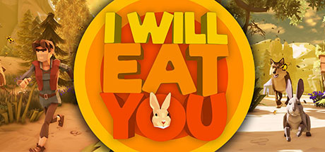 I will eat you