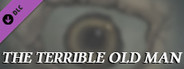 The Terrible Old Man - Collector's Edition