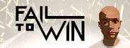 Fail to Win