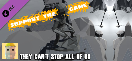 They Can't Stop All Of Us - Supporter's Edition game deal