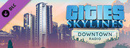 Cities: Skylines - Downtown Radio