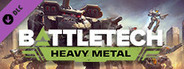 BATTLETECH Heavy Metal