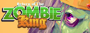 Return Of The Zombie King