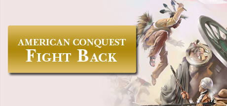 American Conquest: Fight Back header image
