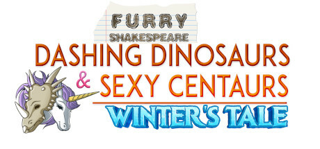 Furry Shakespeare: Dashing Dinosaurs & Sexy Centaurs: Winter's Tale banner image