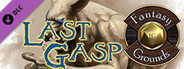 Fantasy Grounds - Last Gasp (5E)