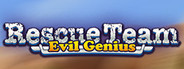 Rescue Team: Evil Genius