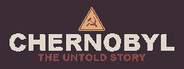 CHERNOBYL: The Untold Story