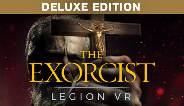 The Exorcist: Legion VR Edition) on