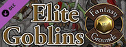 Fantasy Grounds - Devin Night Token Pack #116: Elite Goblins (Token Pack)