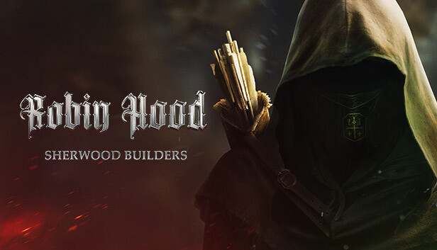 Robin Hood Sherwood Builders On Steam