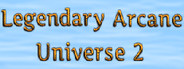 Legendary Arcane 2 Universe