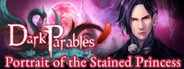 Dark Parables: Portrait of the Stained Princess Collector's Edition
