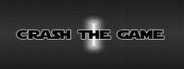 CRASH THE GAME