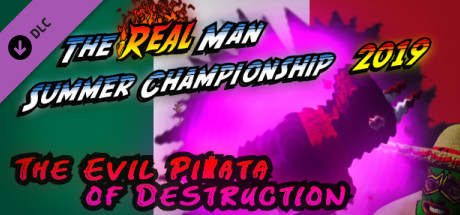 The Real Man Summer Championship 2019 - The Evil Piñata of Destruction