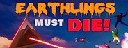 Earthlings Must Die