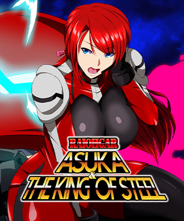 RaiOhGar: Asuka and the King of Steel