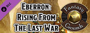 Fantasy Grounds - D&D Eberron: Rising From The Last War