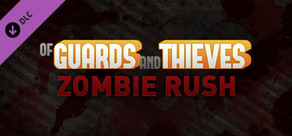 Of Guards and Thieves - Zombie Rush