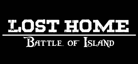 Lost Home : Battle Of Island banner image