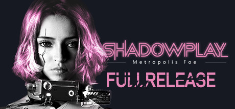 Shadowplay: Metropolis Foe Cover Image