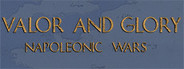 Valor and Glory: Napoleonic Wars