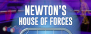 Newton's House of Forces