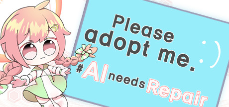 Please adopt me. # AI needs repair. Cover Image
