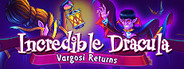 Incredible Dracula: Vargosi Returns