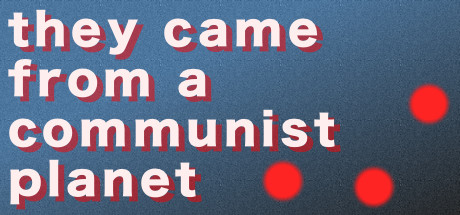 They Came From a Communist Planet Cover Image