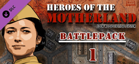 Lock ‘n Load Tactical Digital: Heroes of the Motherland Battlepack 1