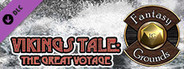 Fantasy Grounds - Vikings Tale: The Great Voyage (5E)