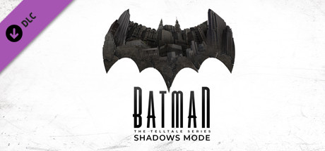 Batman - The Telltale Series Shadows Mode