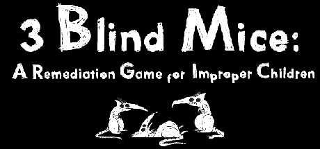 Image for 3 Blind Mice: A Remediation Game for Improper Children