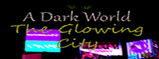 A Dark World: The Glowing City