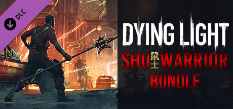 Dying Light - SHU Warrior Bundle