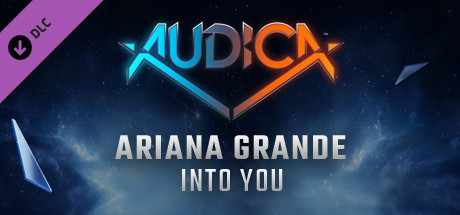 AUDICA - Ariana Grande - "Into You" banner image