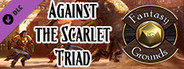 Fantasy Grounds - Pathfinder 2 RPG - Age of Ashes AP 5: Against the Scarlet Triad (PFRPG2)