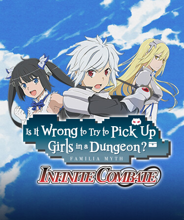 Is It Wrong to Try to Pick Up Girls in a Dungeon? Infinite Combate