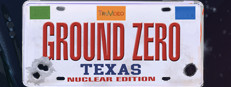 Ground Zero Texas - Nuclear Edition